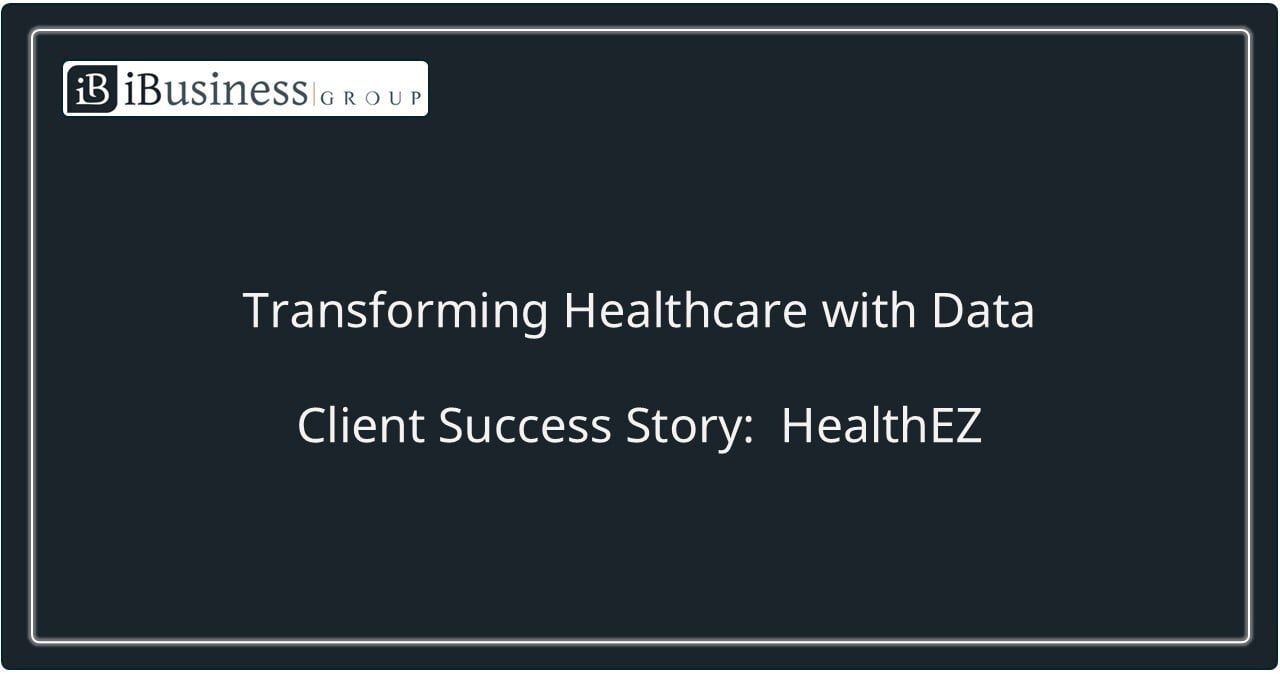 The iBusiness Group.  Transforming Healthcare with Data.